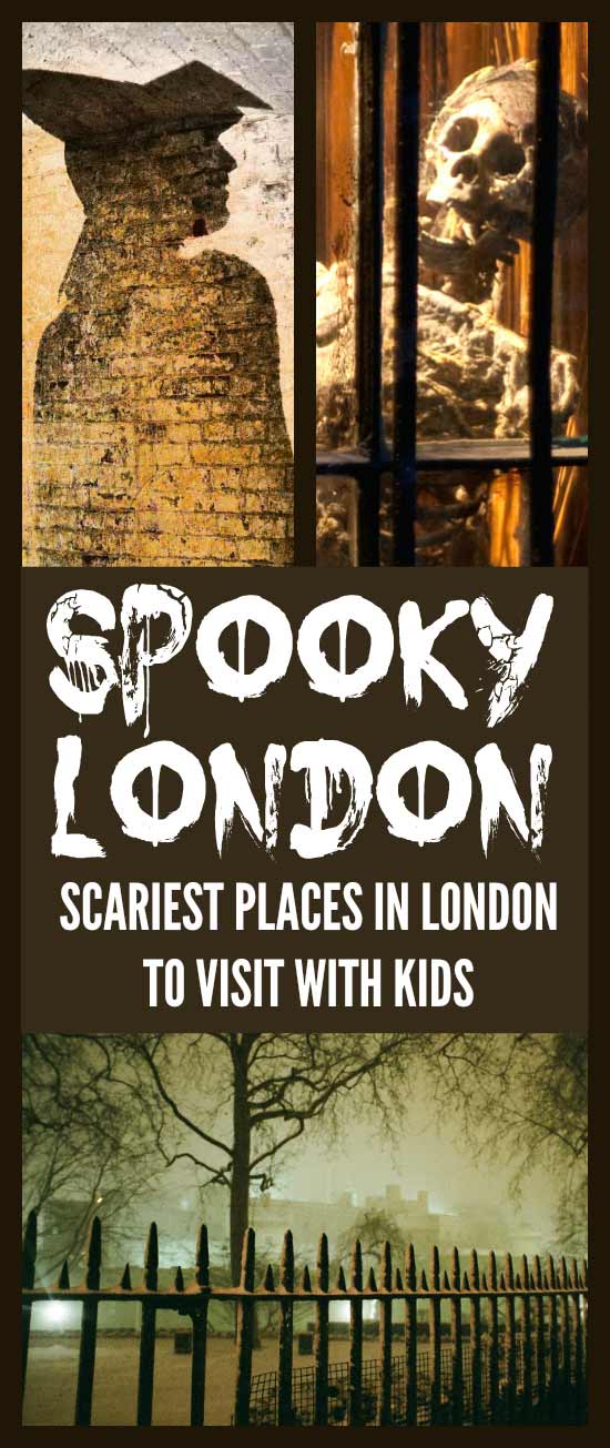 Spooky London - the scariest places to visit in London with Kids - including plenty without scary prices