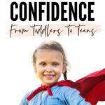 How To Build Kids Confidence
