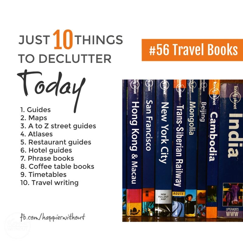 Declutter all those old out of date travel books cluttering up your shelves and the attic and enjoy living clutterfree #declutter #clutterfreehome #decluttering