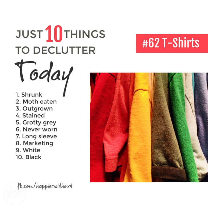 Declutter all those t-shirts you're never going to wear and start to enjoy a clutter free capsule wardrobe #declutter #clutterfree #capsulewardrobe