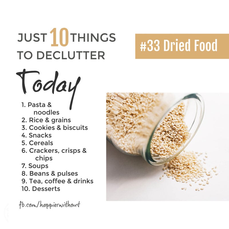 Declutter all that dried food on your pantry shelves that's expired or that you're just never going to eat ... #just10things #declutter #happierwithout