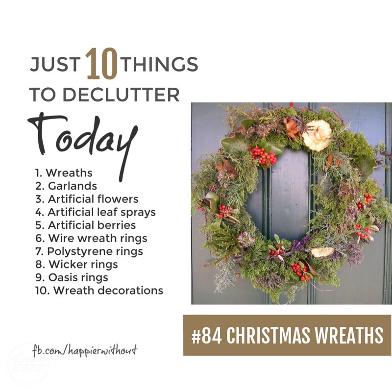 Declutter all those battered old Christmas wreaths that are too tired for the front door