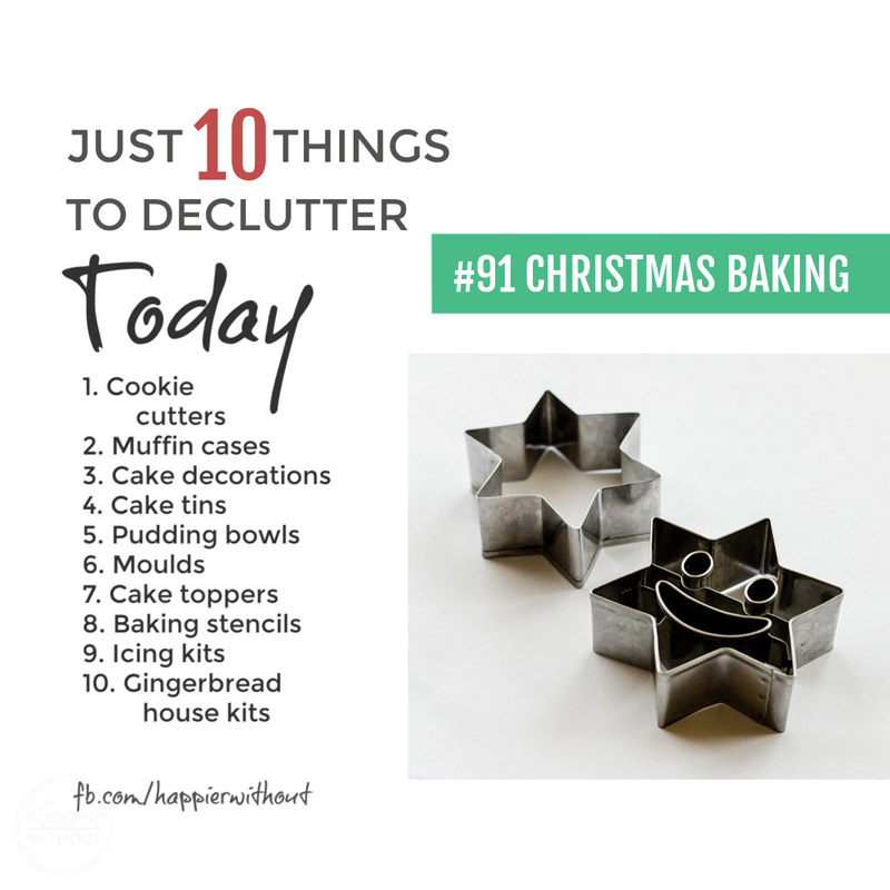 Declutter all those Christmas baking bits and bobs you never actually use ...
