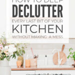 Deep Kitchen Declutter