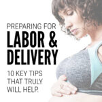How To Prepare For Labor & Delivery