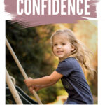 Kids Activities To Build Confidence