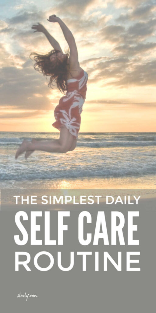 Simple Daily Self Care Routine