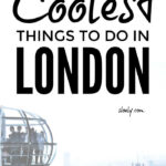 Coolest Things To Do In London