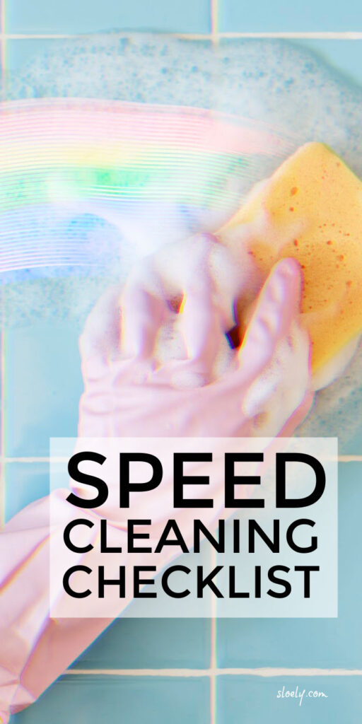 Speed Cleaning Checklist, Hacks & Tips