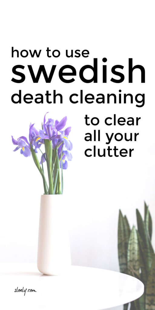 Swedish Death Cleaning Declutter Method