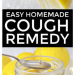 Easy Homemade Cough Remedy For Kids & Adults