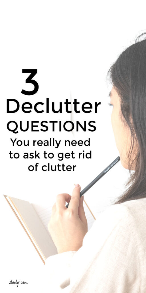 Declutter Questions To Ask To Get Rid Of Clutter