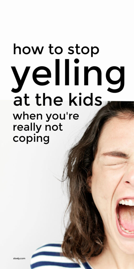 How To Stop Yelling At The Kids