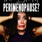 Key Signs Of Perimenopause