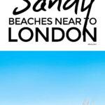 Best Sandy Beaches Near London