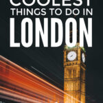 Cool Things To Do In London
