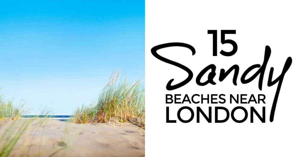 Sandy Beaches Near London
