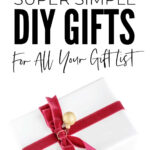 Simple DIY Gifts For All Your Family