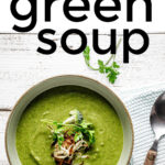 Quick Simple Green Soup To Boost Immunity