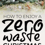 Zero Waste Christmas Tips
