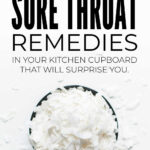 Instant Sore Throat Remedies In Your Kitchen