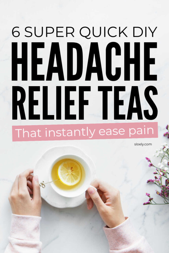 Quick Headache Relief Teas