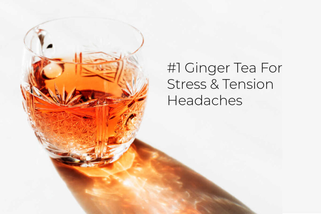 Ginger Tea For Headache