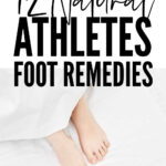 Natural Athletes Foot Remedies