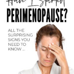 Have I Started Perimenopause?