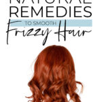 Natural Remedies For Frizzy Hair
