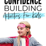 Confidence Building Activities For Kids