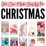 101 DIY Christmas Gifts You Can Make Easily