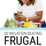 50 Inflation Beating Frugal Food Tips