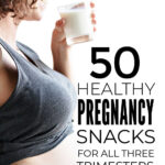 Healthy Pregnancy Snacks For All 3 Trimesters