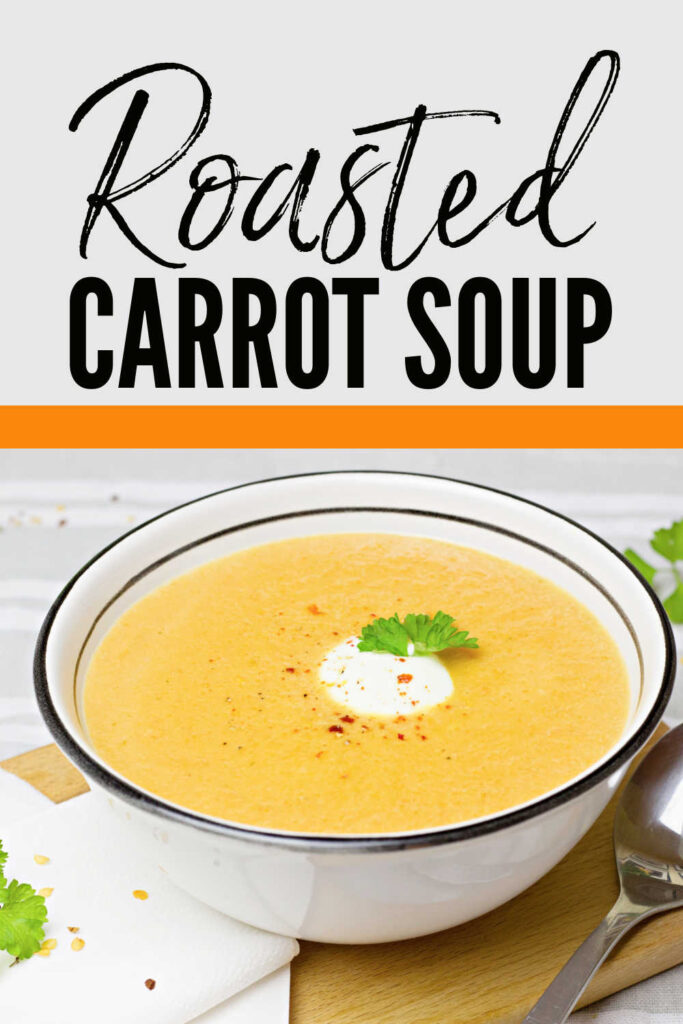 Roasted Carrot Soup For Fall