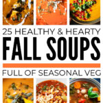 Healthy Hearty Fall Soup Recipes With Seasonal Vegetables