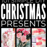 101 Simple DIY Christmas Presents