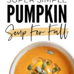 Simple Pumpkin Soup For Fall