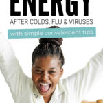 Restore Your Energy After Colds & Flu