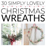 Simply Lovely Christmas Wreaths You Can Make Quickly & Easily