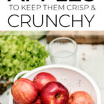 How To Store Apples To Keep Them Crisp & Crunchy