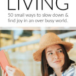 Slow Living Tips For A Simpler Lifestyle