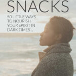 Soul Snacks For Self Care When You Are Stressed