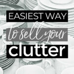 How To Sell Clutter Easily