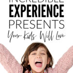 No Clutter Experience Presents For Kids