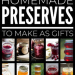 Homemade Preserves To Make As Gifts
