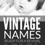 Vintage Names For Baby Girls Ready For A Revival