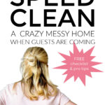 How To Speed Clean Checklist When Guests Are Coming