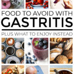 Foods To Eat And Avoid For Gastritis