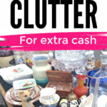 How To Sell Clutter For Extra Money Easily
